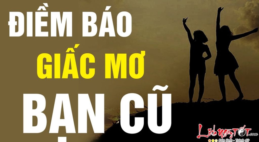 mơ thấy bạn cũ